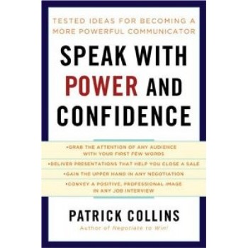 Speak with Power and Confidence by Patrick Collins